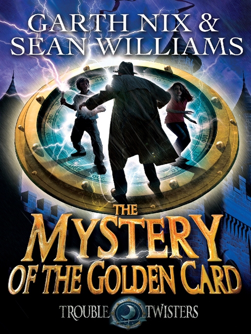 Title details for Mystery of the Golden Card by Garth Nix - Wait list